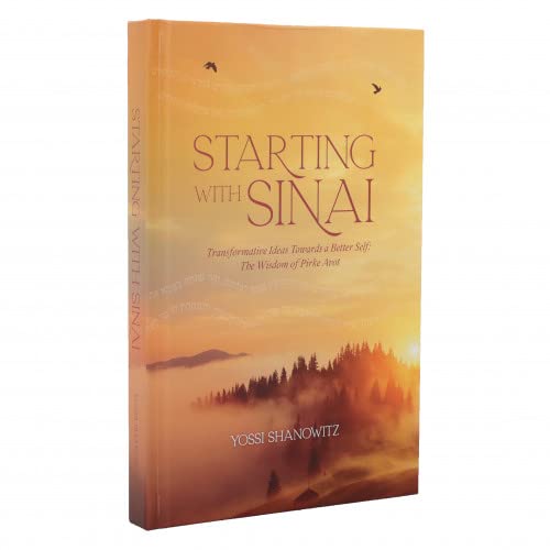 Starting With Sinai The Wisdom of Pirkei Avos Sivan Books