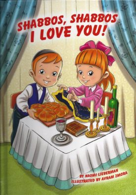 Shabbos, Shabbos, I Love You!