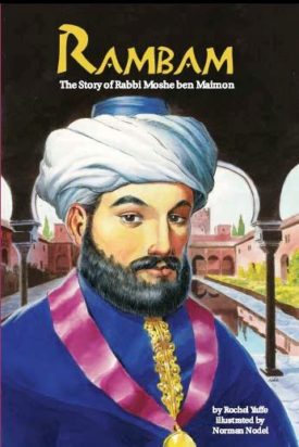 Rambam The Story of Rabbi Moshe ben Maimon