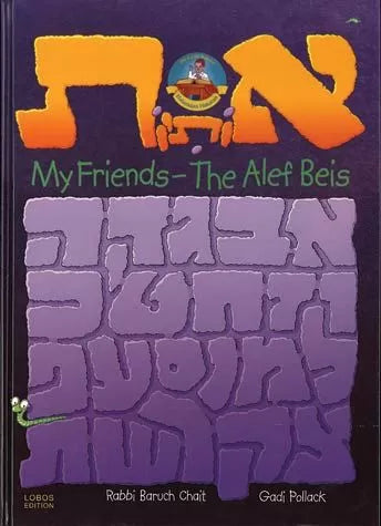 My Friends - The Alef Beis