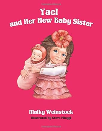 Yael and Her New Baby Sister - A Lite Girl Book - Book 6