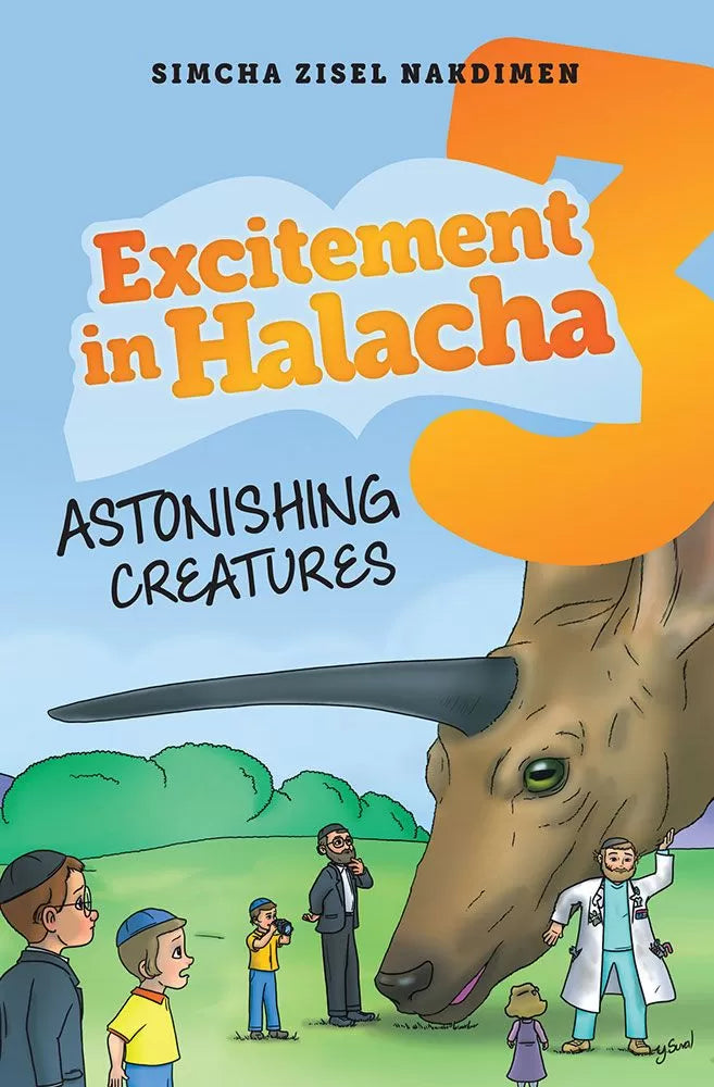 Excitement in Halacha Astonishing Creatures 3