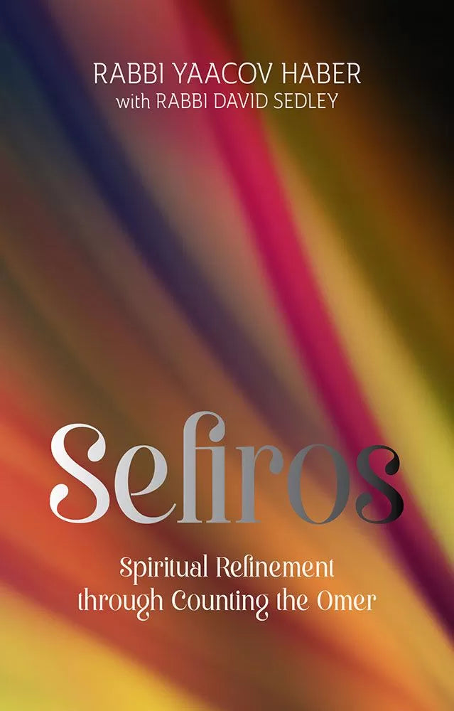 Sefiros (Spiritual Refinement through Counting the Omer) Mosaica Press