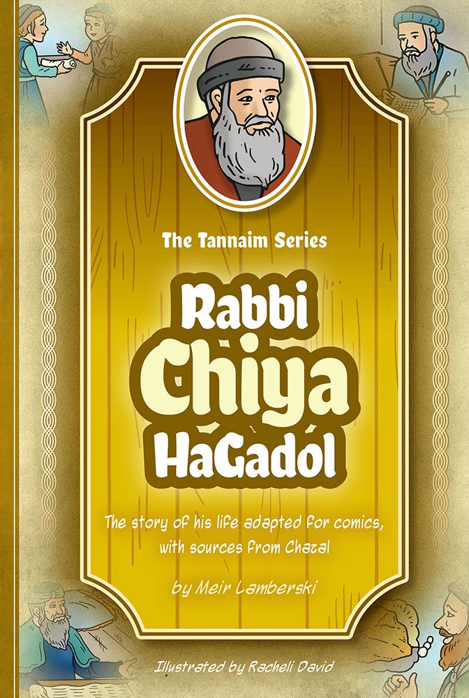 The Tannaim Series - Rabbi Chiya Hagodol